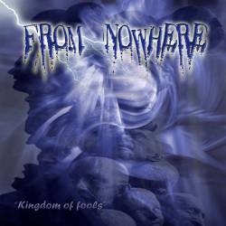 From Nowhere : Kingdom of Fools